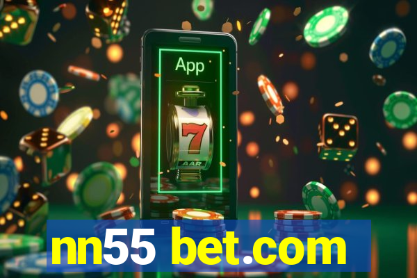 nn55 bet.com